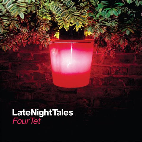 FOUR TET ; VARIOUS ARTISTS [ Late Night Tales ]