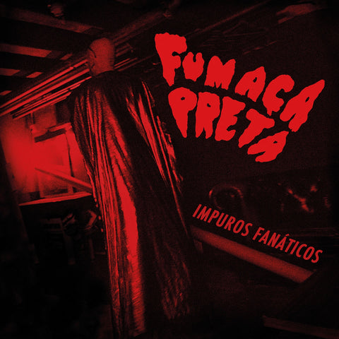FUMACA PRETA : IMPUROS FANATICOS [ Soundway ]