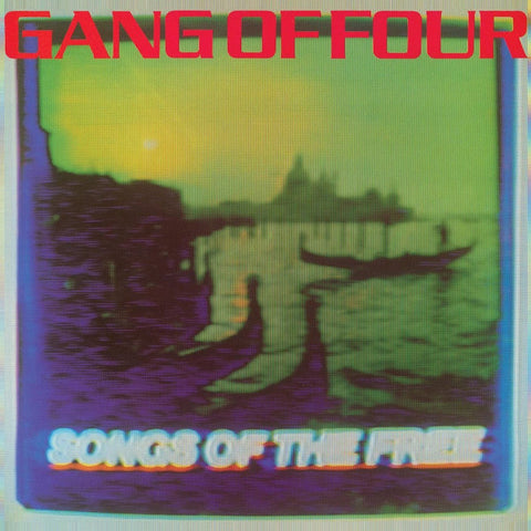 GANG OF FOUR : SONGS OF THE FREE [ Emi ]