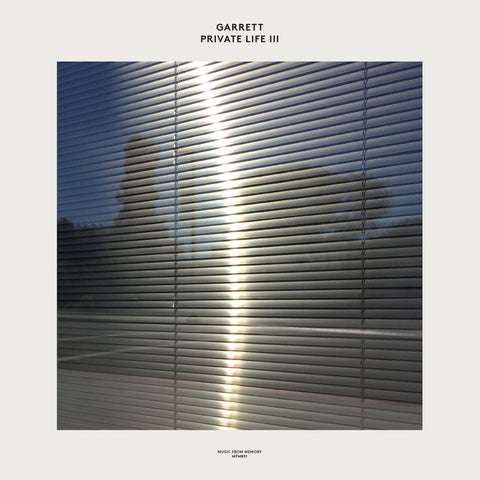 GARRETT : PRIVATE LIFE III [Music From Memory]