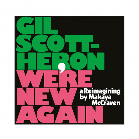 GIL SCOTT HERON & MAKAYA MCCRAVEN: WERE NEW HERE [ XL ]