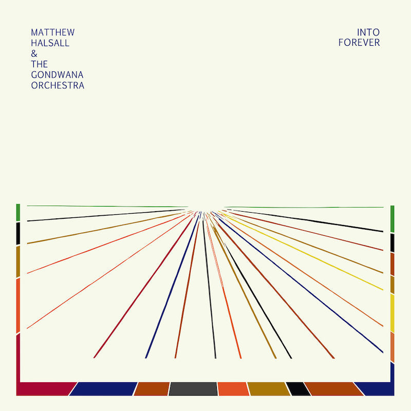 MATTHEW HALSALL : INTO FOREVER [Gondwana]