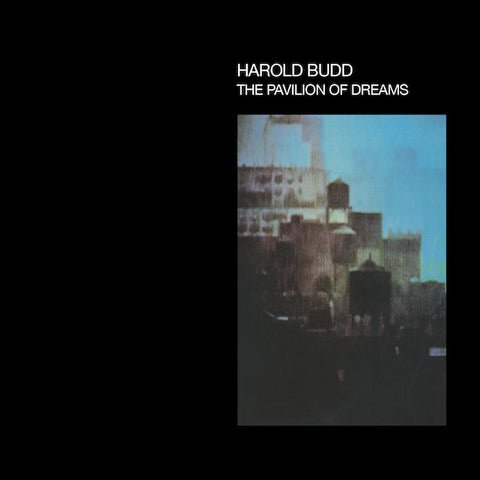HAROLD BUDD : THE PAVILLION OF DREAMS [Superior Viaduct]