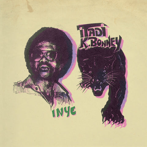ITADI K. BONNEY : INYE [ Hot Casa ]