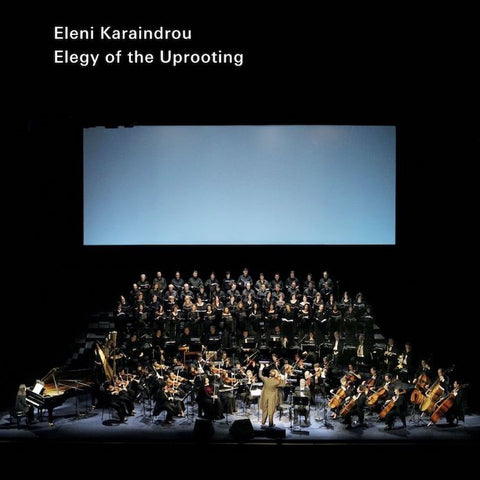 ELENI KARAINDROU : ELEGY OF THE UPCOMING [Ecm]