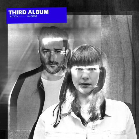 MISS KITTIN & THE HACKER : THIRD ALBUM  [Nobody's Bizzness]