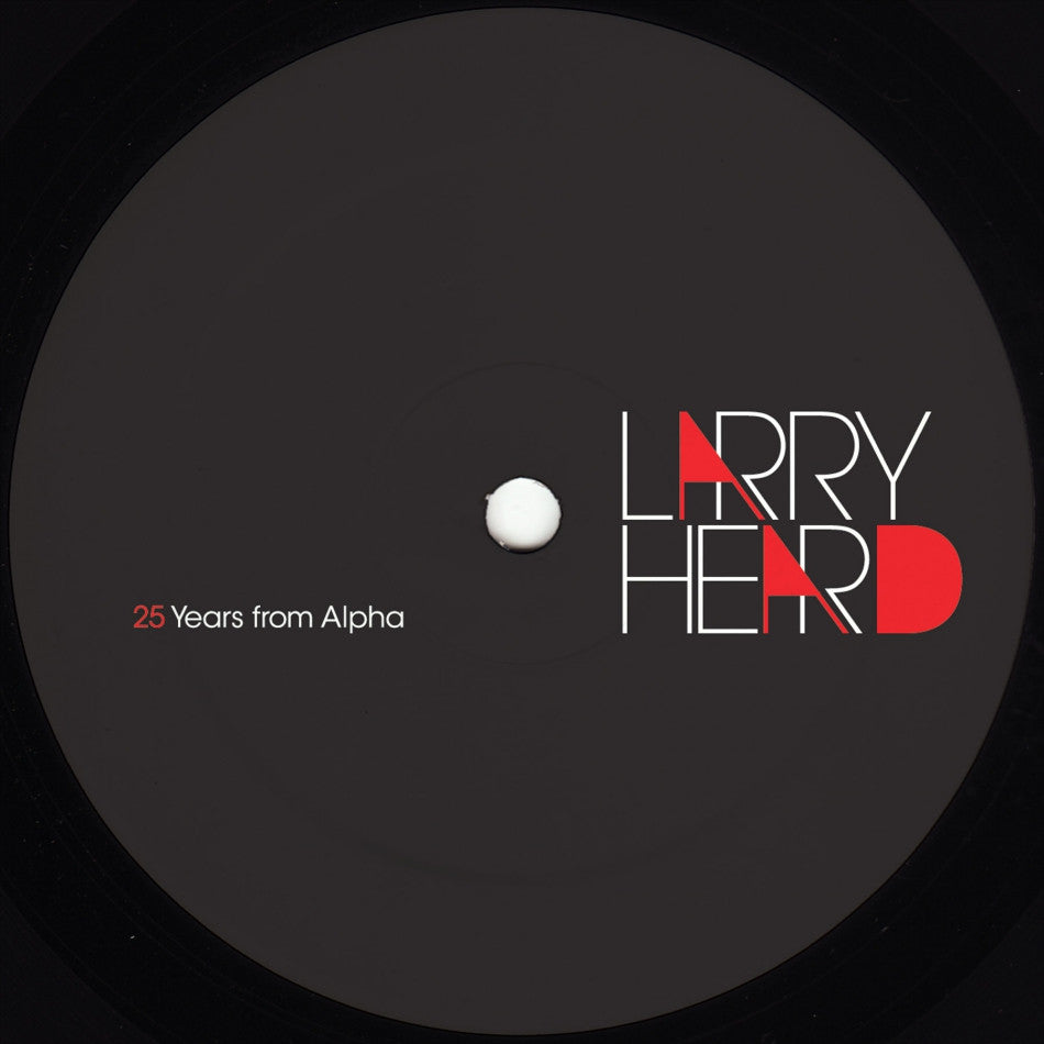 Larry Heard 25 Years From Alpha Aleviated