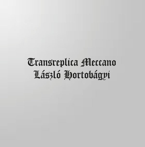 Laszlo Hortobagyi Transreplica Meccano Lullabis for Insomniacs