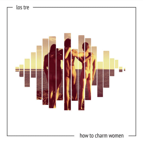 LOS TRE : HOW TO CHARM WOMEN [ Not On Label ]