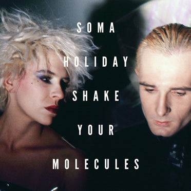 SOMA HOLIDAY : SHAKE YOUR MOLECULES  [ Minimal Wave ]