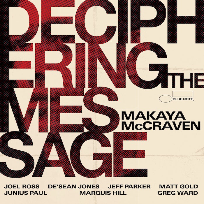 MAKAYA McCRAVEN : DECIPHERING THE MESSAGE [Blue Note]