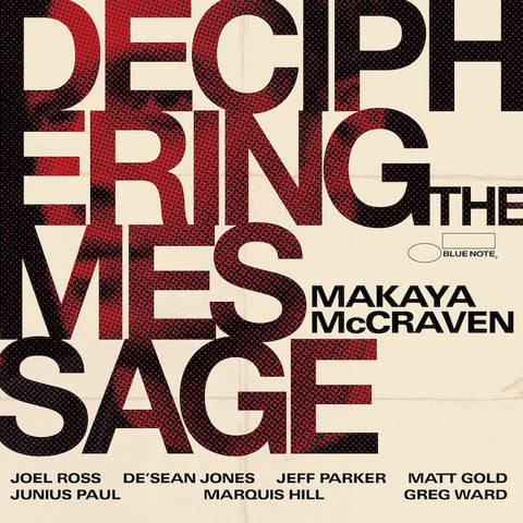 MAKAYA McCRAVEN : DECIPHERING THE MESSAGE [Blue Note]