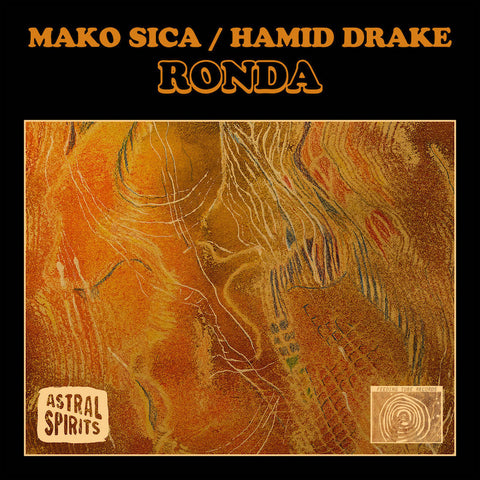MAKO SICA & HAMID DRAKE : RONDA [Astral Spirits]