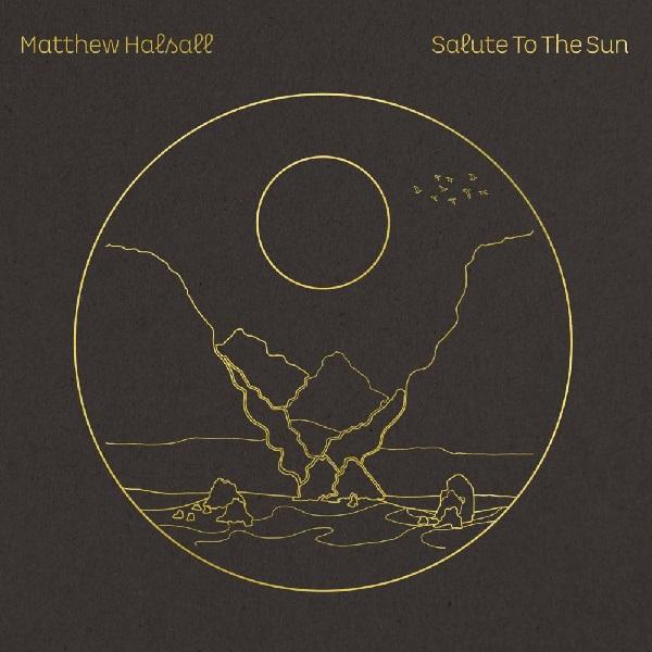 Matthew Halsall Salute To The Sun Gondwana