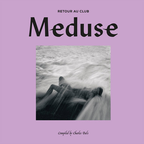 RETOUR AU CLUB MEDUSE : VARIOUS ARTISTS [ Spacetalk ]