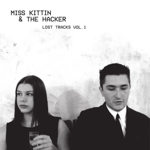 MISS KITTIN & THE HACKER : LOST TRACKS VOL.1  [ Dark Entries ]