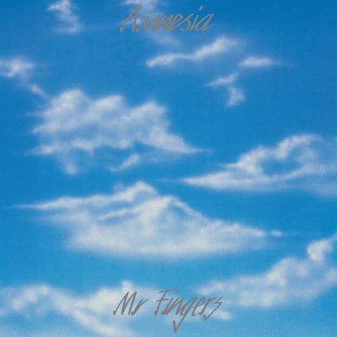 MR. FINGERS : AMNESIA [Alleviated]