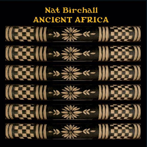 NAT BIRCHALL : ANCIENT AFRICA [Ancient Archive of Sound]