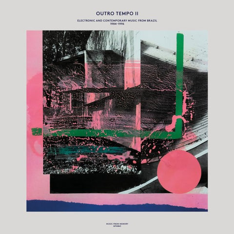 OUTRO TEMPO II ELECTRONIC & CONTEMPORARY MUSIC FROM BRAZIL 1984 - 1996  : VARIOUS ARTISTS [ Music From Memory ]
