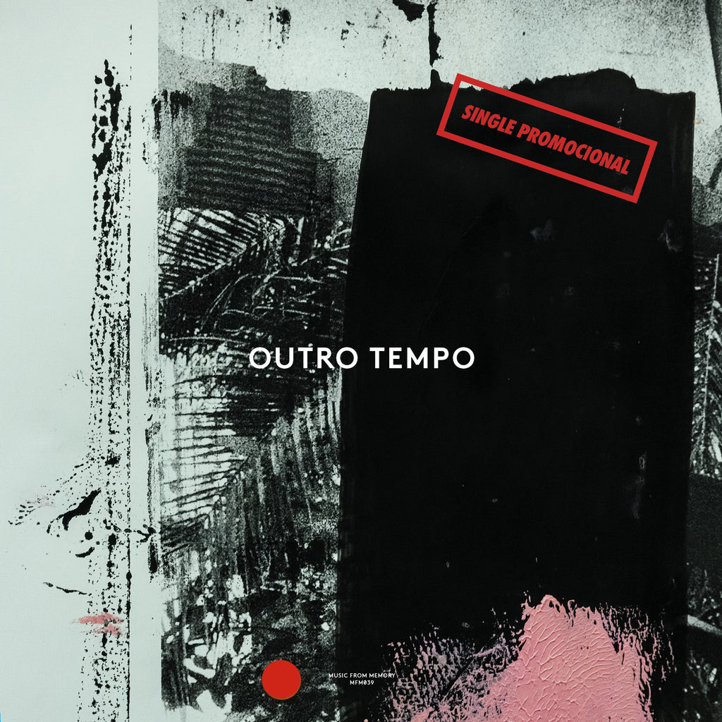 OUTRO TEMPO SINGLE PROMOCIONAL  : VARIOUS ARTISTS [ Music From Memory ]