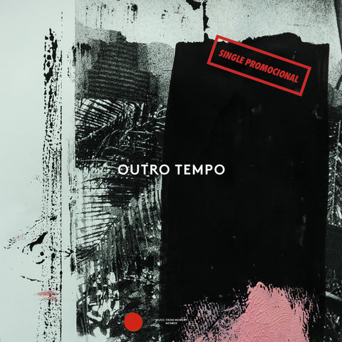 OUTRO TEMPO SINGLE PROMOCIONAL  : VARIOUS ARTISTS [ Music From Memory ]
