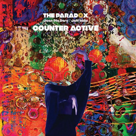 THE PARADOX - JEFF MILLS & JEAN-PHI DARY : COUNTER ACTIVE  [Axis]