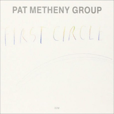 Pat Metheny Group First Circle Ecm Records
