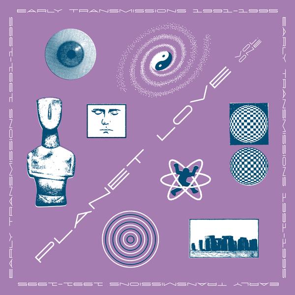 Planet Love Vol. One Early Transmissions 1991-1995 Various Artists Safe Trip