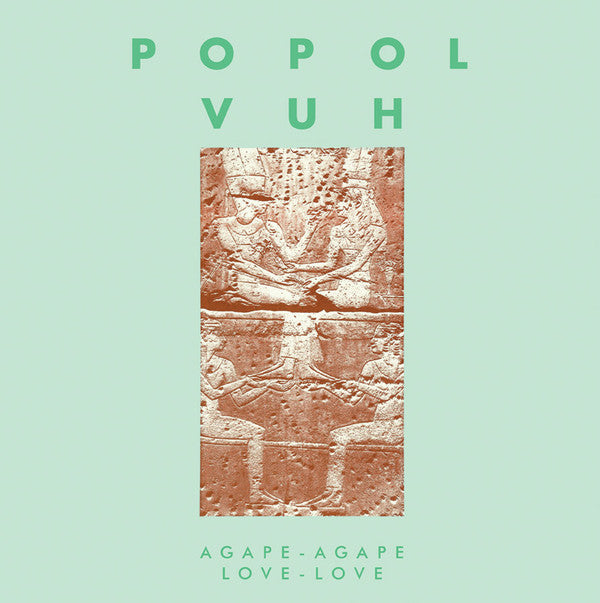 Popol Vuh Agape-Agape Love-Love One Way Static