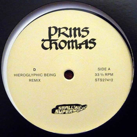 PRINS THOMAS : D HIEROGLYPHIC BEING REMIXES [ Smalltown Supersound ]