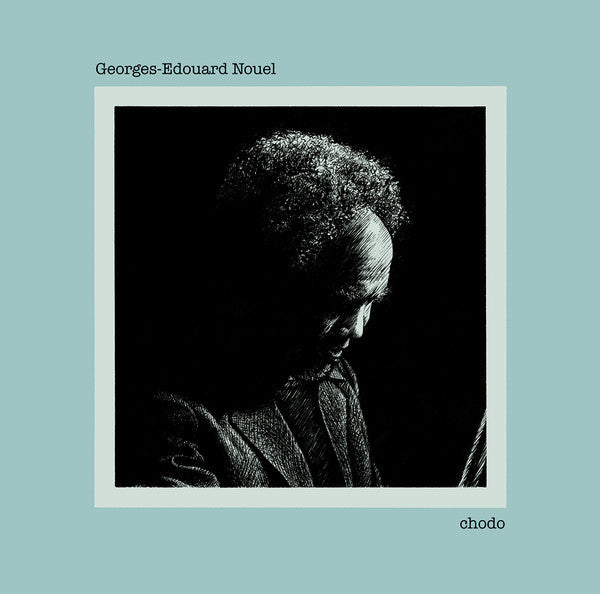 Georges-Edouard Nouel Chodo Rebirth On Wax