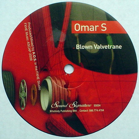 OMAR S : BLOWN VALVETRANE [Sound Signature]