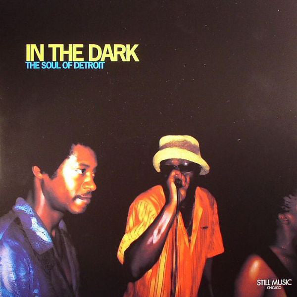 In The Dark The Soul Of Detroit Still Music