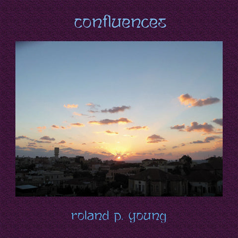ROLAND P. YOUNG : CONFLUENCES [Em]