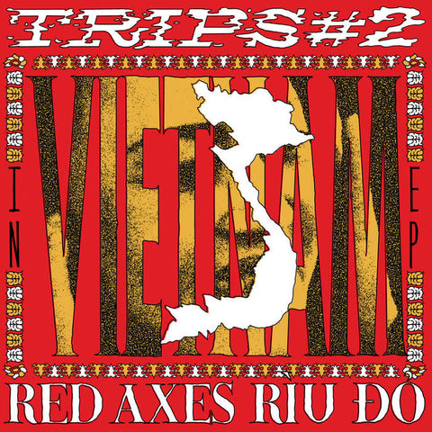 RED AXES : TRIP#2 VIETNAM [K7]