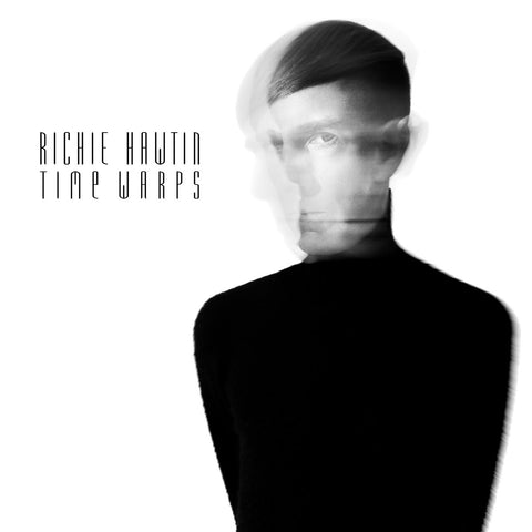 RICHIE HAWTIN : TIME WARPS [From Our Minds]