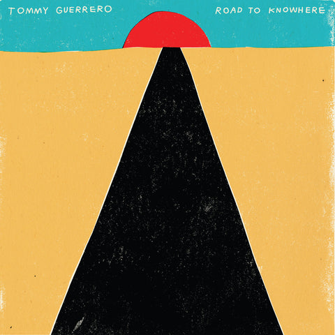 TOMMY GUERRERO : ROAD TO NOWHERE [Too Good ]