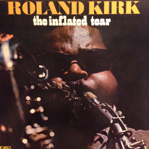 ROLAND KIRK : THE INFLATED TEAR [Atlantic]