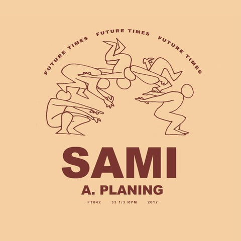 SAMI : PLANING B/W SICKOS  [ Future Times ]