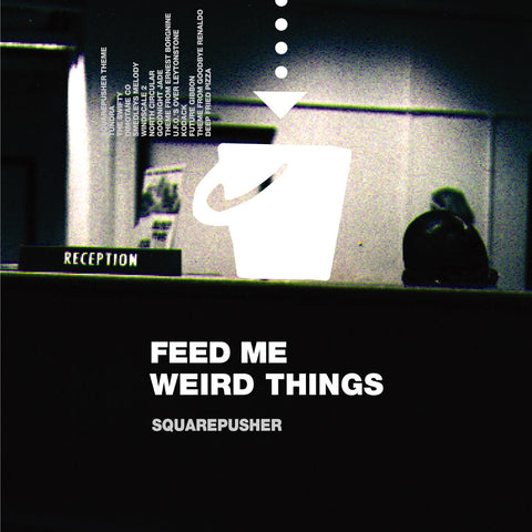 SQUAREPUSHER : FEED ME WEIRD THINGS [Warp]