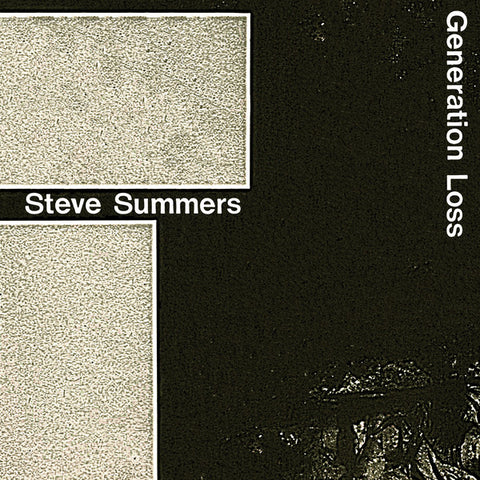 STEVE SUMMERS  : GENERATION LOSS [L.i.e.s]