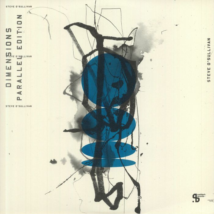 STEVE O'SULLIVAN : DIMENSIONS PARALLEL COLOURED EDITION [Sushitech]
