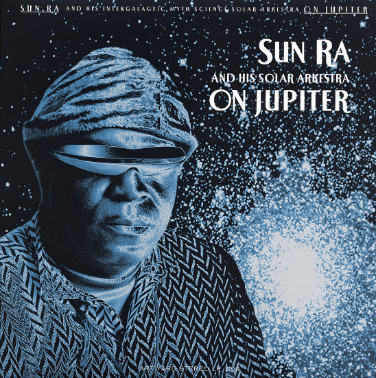 SUNRA AND HIS SOLAR ARKESTRA : ON JUPITER [Art Yard]