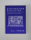 OLI FREKE: SYNTHETIZER EVOLUTION [Velocity Press]