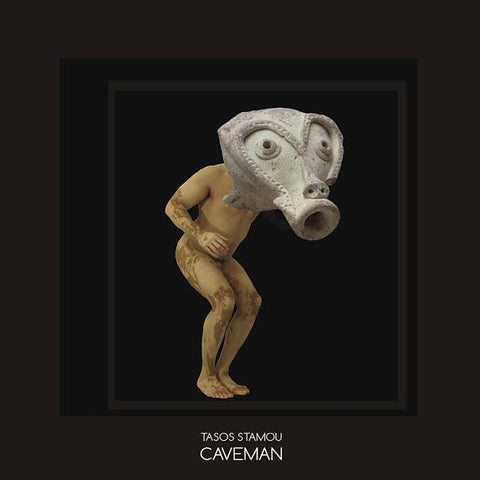 TASOS STAMOU : CAVEMAN [ Moving Furniture ]
