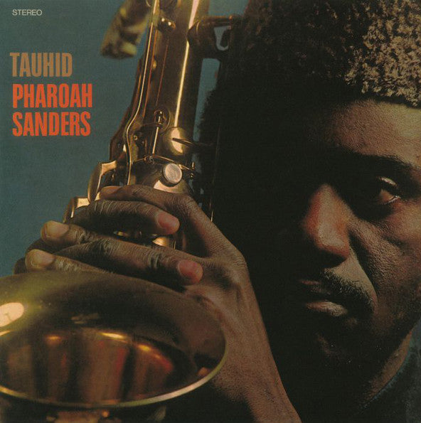 PHAROAH SANDERS : TAUHID [ Anthology Recordings ]