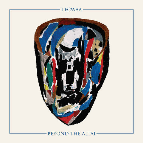 TECWAA : BEYOND THE ALTAI [Höga Nord Rekords]