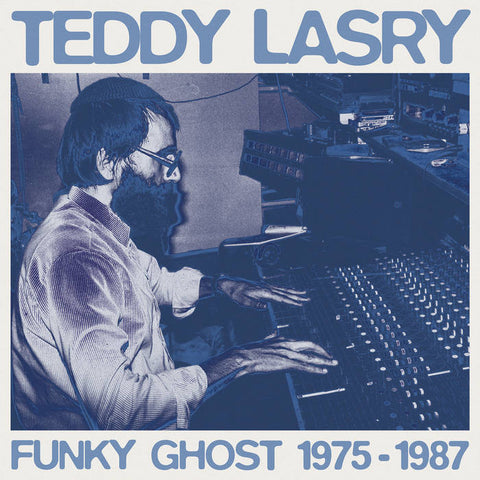 TEDDY LASRY : FUNKY GHOST 1975-1987 [Hot Mule]