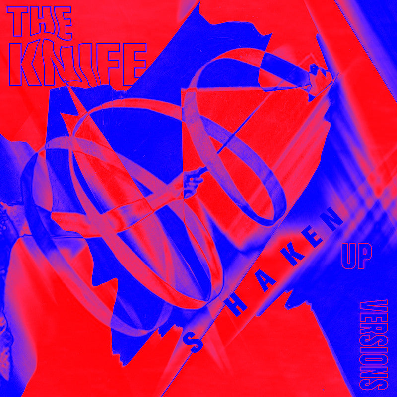 The Knife Shaken Up Versions