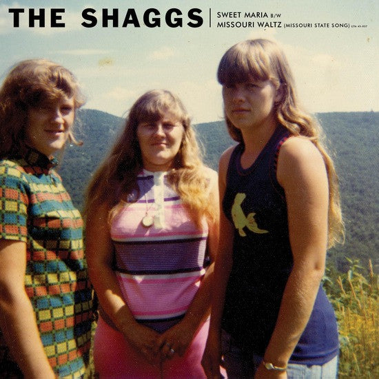 THE SHAGGS : SWEET MARIA / MISSURI WALTZ  [ Light In The Attic ]